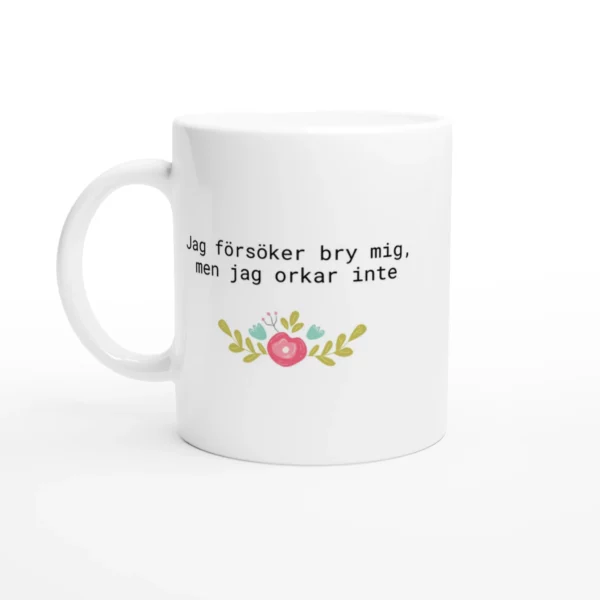 Jag försöker bry mig - Mugg