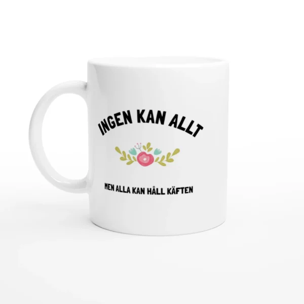 Ingen kan allt, käften - Mugg