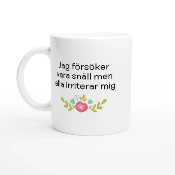 Jag försöker vara snäll - Mugg